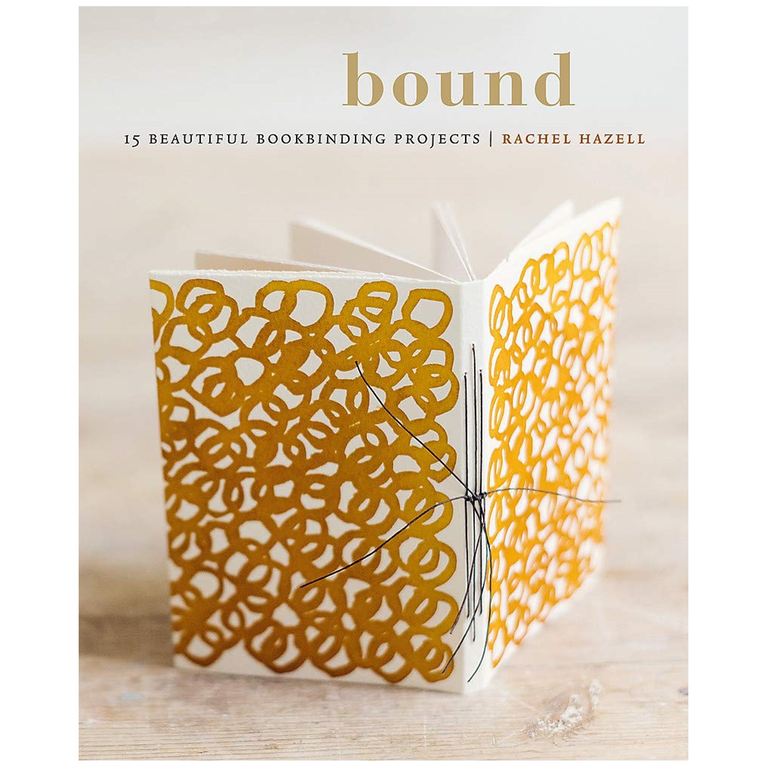 Bound : 15 Beautiful Bookbinding Projects - Book – Calgary Art Gallery