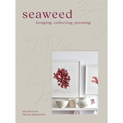 Seaweed: Foraging, Collecting, Pressing - Book